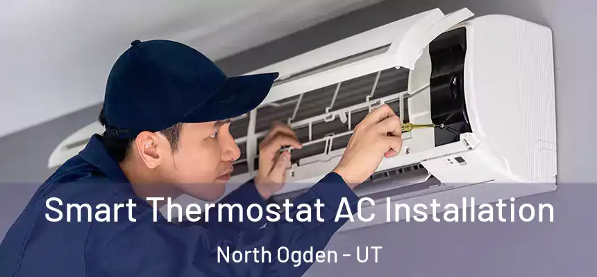  Smart Thermostat AC Installation North Ogden - UT